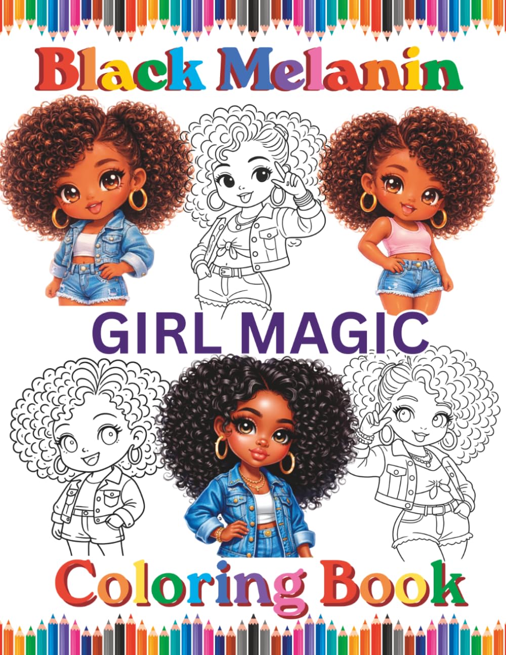 Black Melanin Girl Magic Coloring Book: African American brown skin girls wearing denim. (Black Melanin Coloring Books)