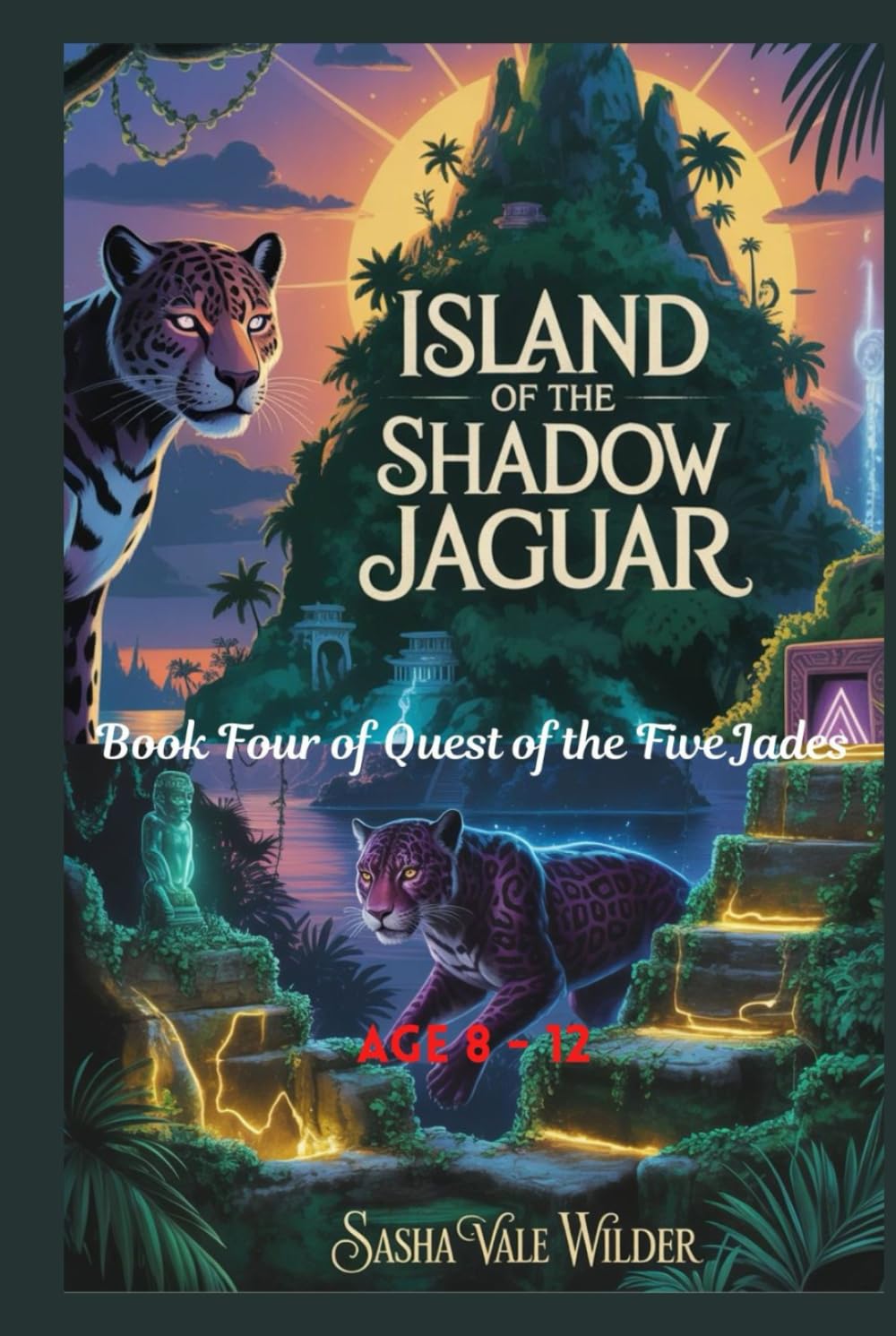 Island of the Shadow Jaguar: A Race Through Dark Magic on a Forbidden Island (Quest of the Five Jades)