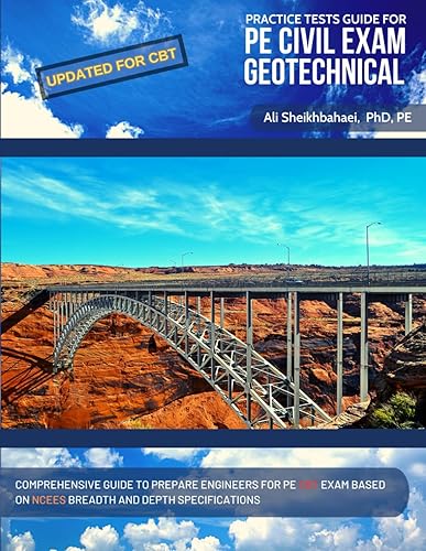 Practice Tests Guide for PE Civil Exam - Geotechnical: A comprehensive practice test book to prepare engineers for PE Civil Exam - Geotechnical Depth