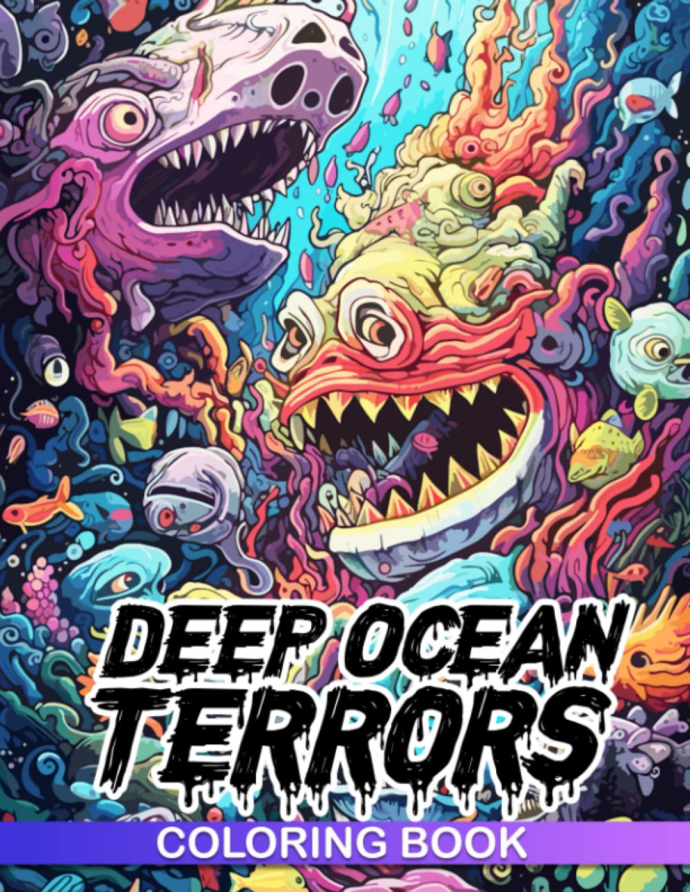 Deep Ocean Terrors Coloring Book: Discover the Unseen Creatures of the Abyss and Unleash Your Imagination