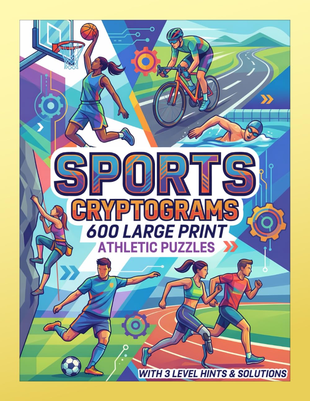 Sports Cryptograms: 600 Large Print Puzzles for Adults featuring Motivational Quotes, Stadium Lore, Fun Facts, Hilarious Jokes & More