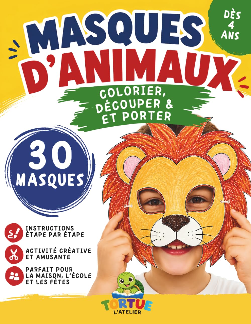 Cahier d'Activités Masques d'Animaux : 30 masques amusants à fabriquer soi-même - Colorier, découper et porter - Jeu créatif - Activités pour la ... maternelle, l'école à la maison et les fêtes
