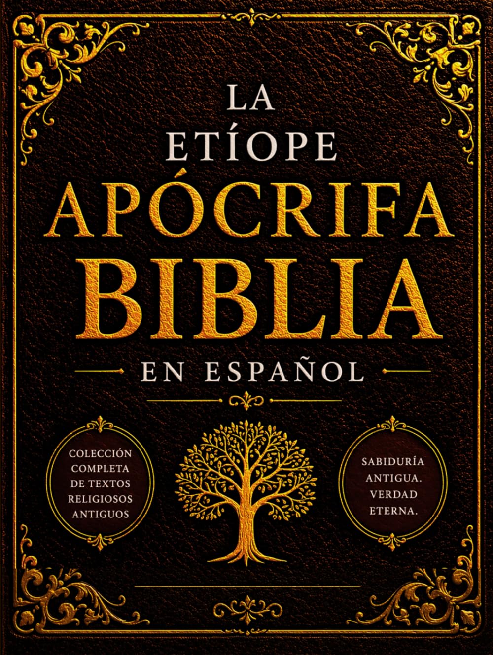 La Biblia Apócrifa Etíope en Español (Letra Grande): Colección Completa de Textos Religiosos Antiguos, incluyendo Enoc, Tobías, Judit, Baruc, Esdras y escritos Judíos Primitivos