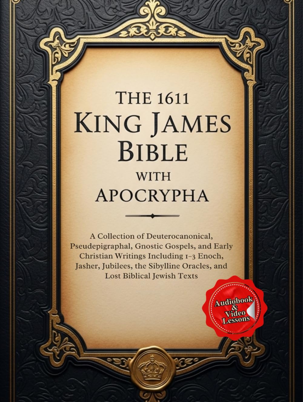 The 1611 King James Bible with Apocrypha: Featuring the Old and New Testaments with the Deuterocanonical Books — Including Tobit, Judith, Wisdom of Solomon, 1–2 Esdras, 1–2 Maccabees, and More      Hardcover – February 18, 2026