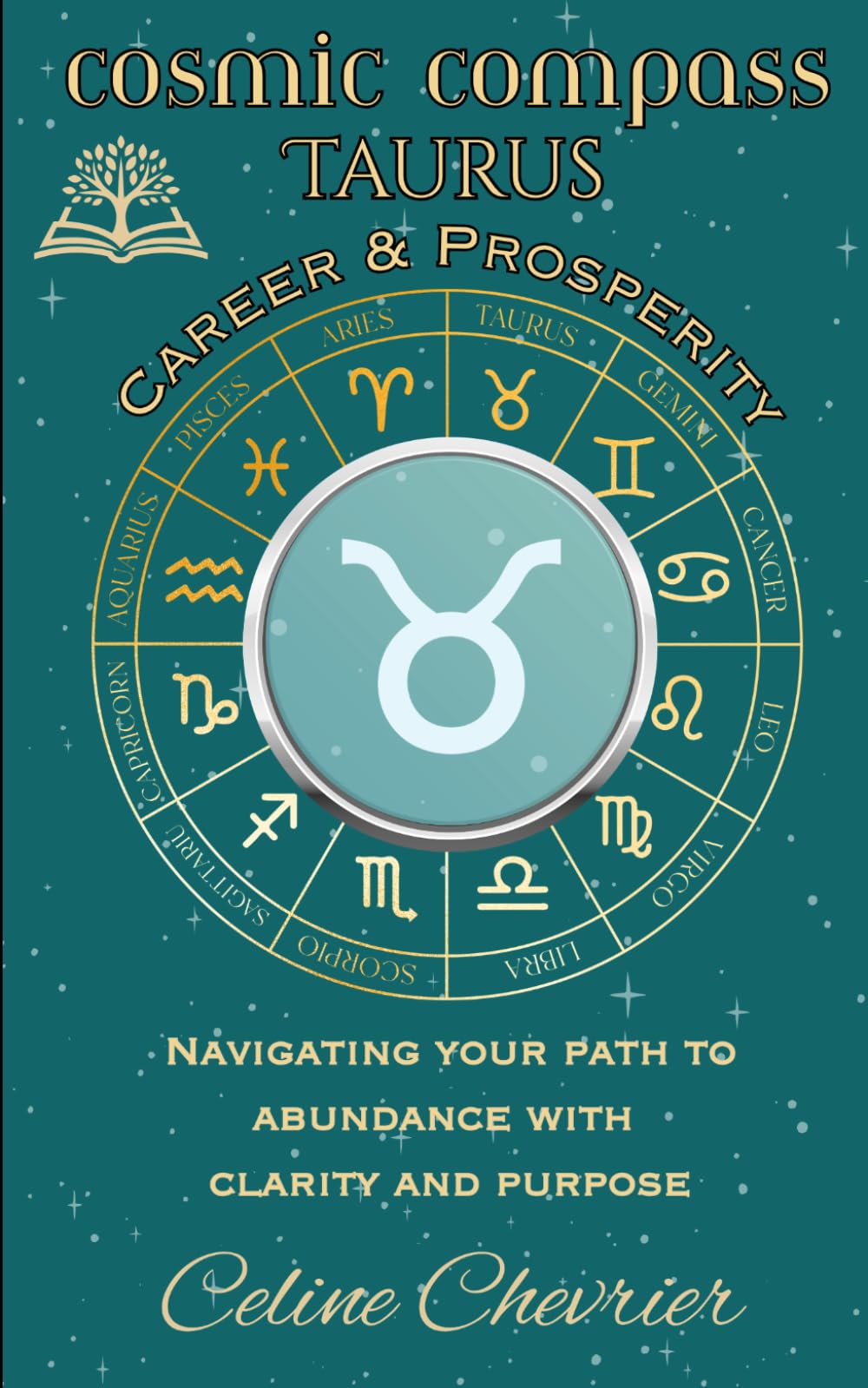 Cosmic Compass ~ Taurus: Career & Prosperity ~ Navigating Your Path to Abundance with Clarity and Purpose
