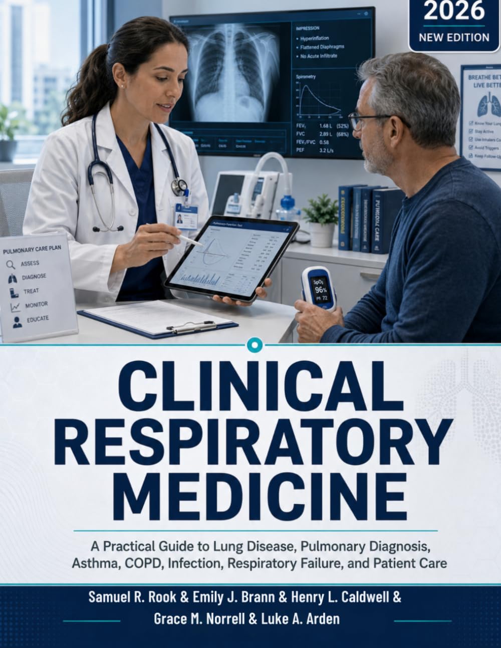 Clinical Respiratory Medicine: A Practical Guide to Lung Disease, Pulmonary Diagnosis, Asthma, COPD, Infection, Respiratory Failure, and Patient Care