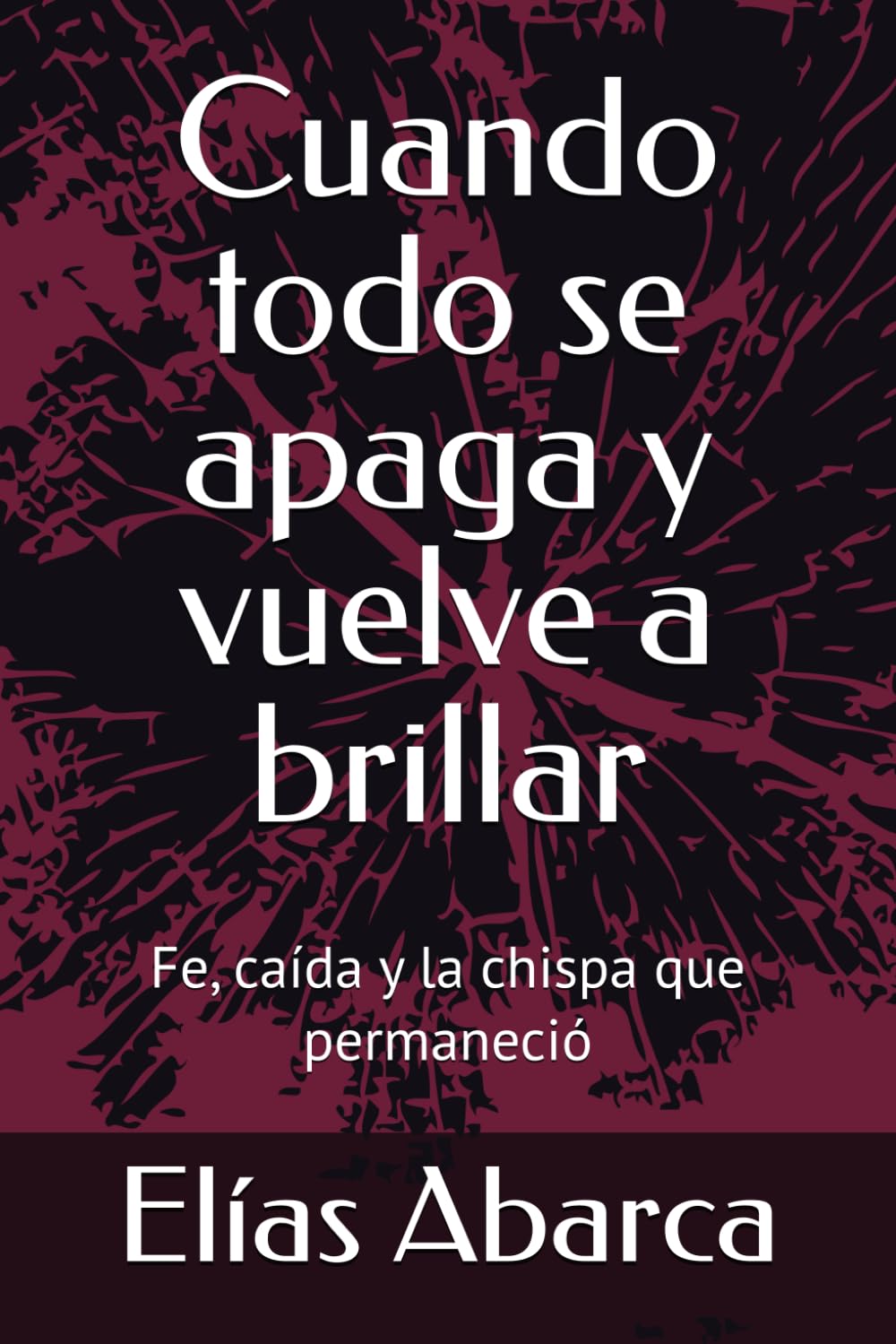 Cuando todo se apaga y vuelve a brillar: Fe, caída y la chispa que permaneció