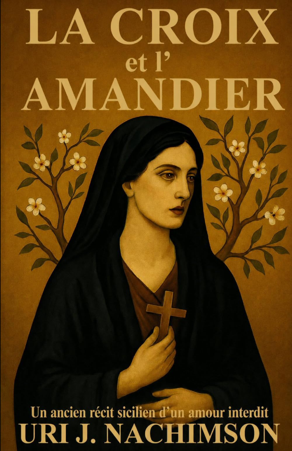 La Croix et l’Amandier: Un ancien récit sicilien d’un amour interdit