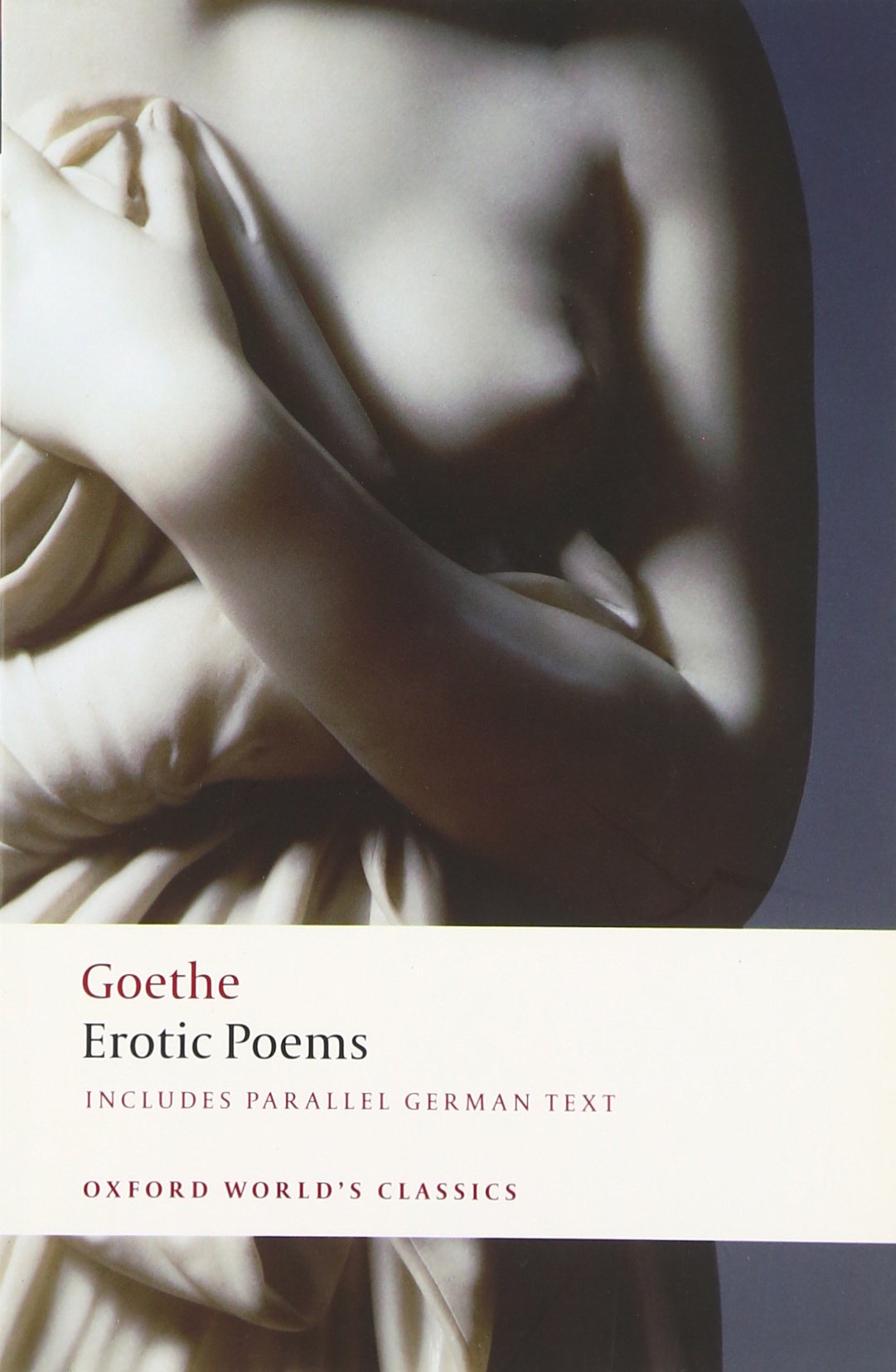 Erotic Poems (Oxford World's Classics) By Johann Wolfgang von Goethe, Hans Rudo