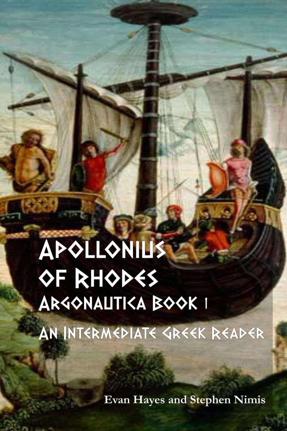 Apollonius of Rhodes: Argonautica Book One: An Intermediate Reader: Greek Text with Running Vocabulary and Grammatical Commentary