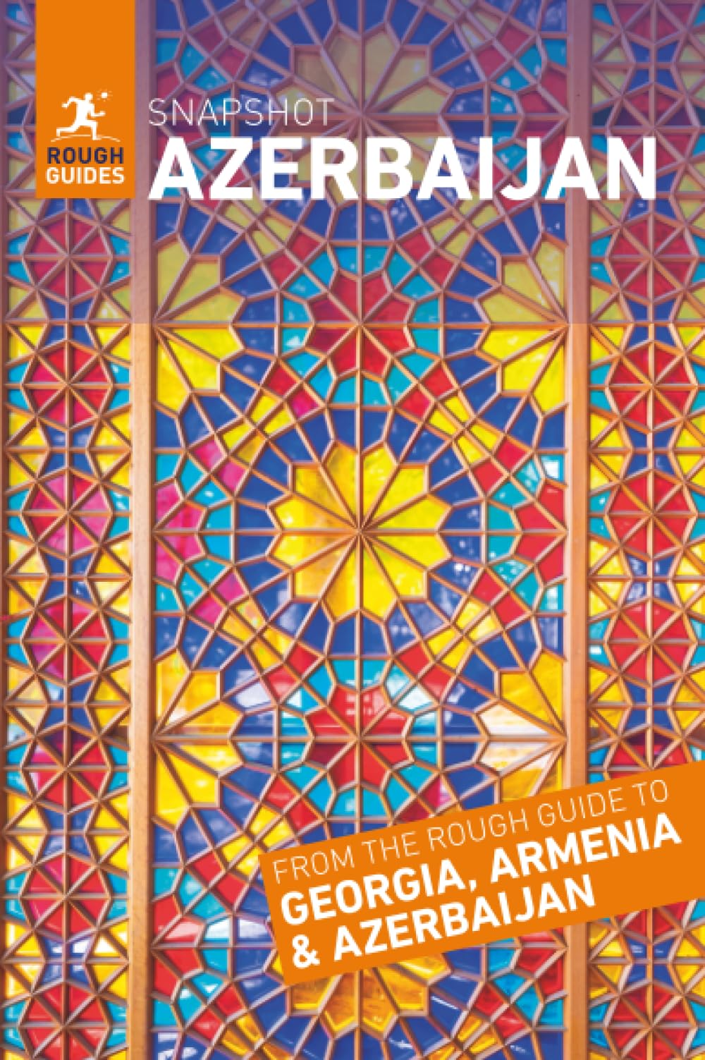 Rough Guides Snapshot Azerbaijan (Travel Guide | Insider Tips | Must-See Sights | Color Maps | Travel Phrasebooks)