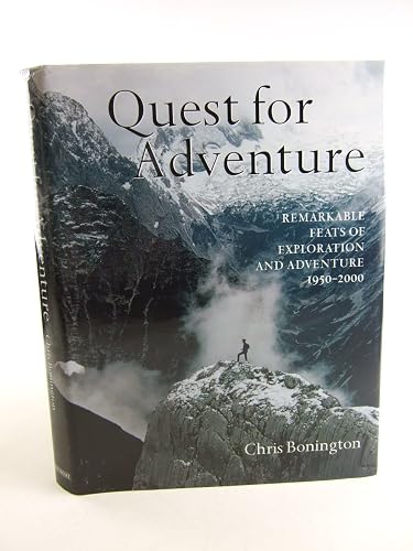 The Quest For Adventure: Remarkable Feats Of Exploration And Adventure