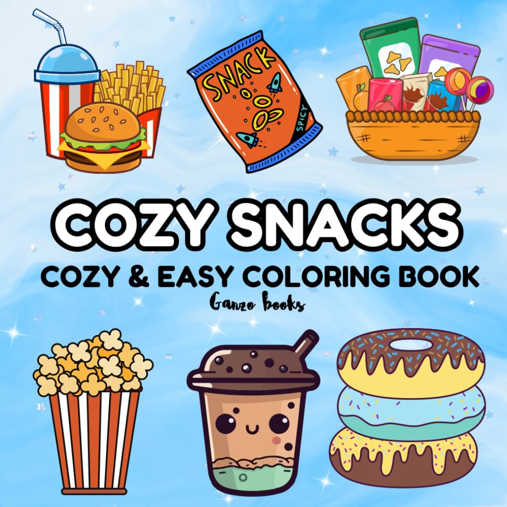 Cozy snacks coloring book: cozy and easy snacks colroing book for kids and adults with large print,bold and easy (COZZY AND EASY COLORING BOOK)