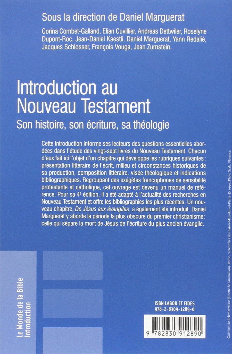 Introduction au Nouveau Testament: Son histoire, son écriture, sa théologie