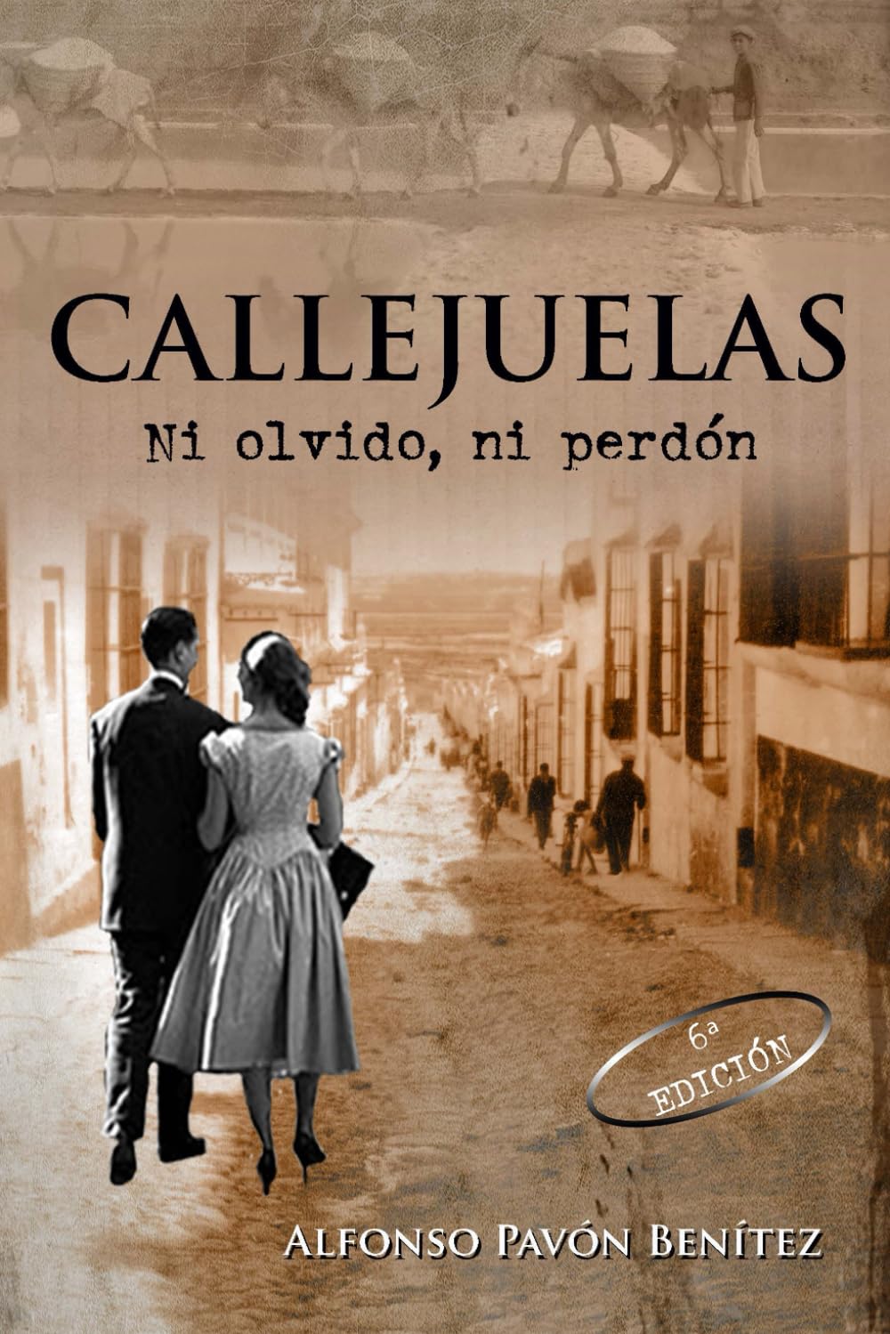 CALLEJUELAS: Ni olvido, ni perdón
