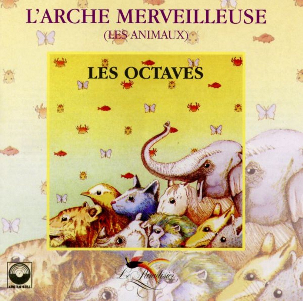 L'arche Merveilleuse [Audio CD] Octaves
