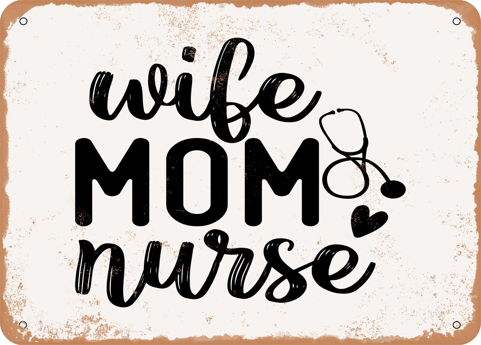 Metal Sign - Wife Mom Nurse - 5 - Vintage Look Sign home decor