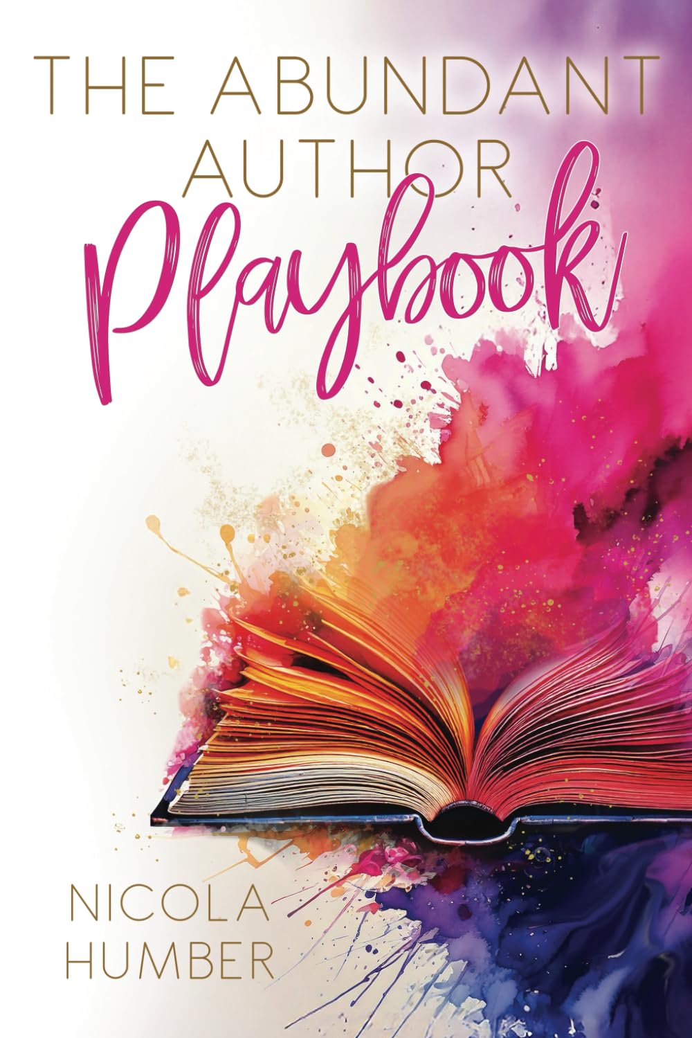 The Abundant Author Playbook: A guide to creating an abundant