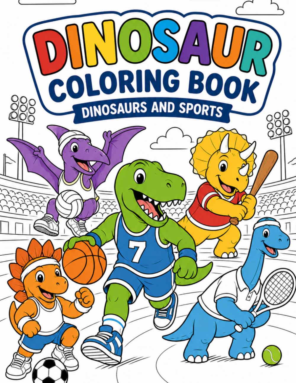 Dinosaur coloring book - Dinosaurs and Sports: Dinosaurs and Sports