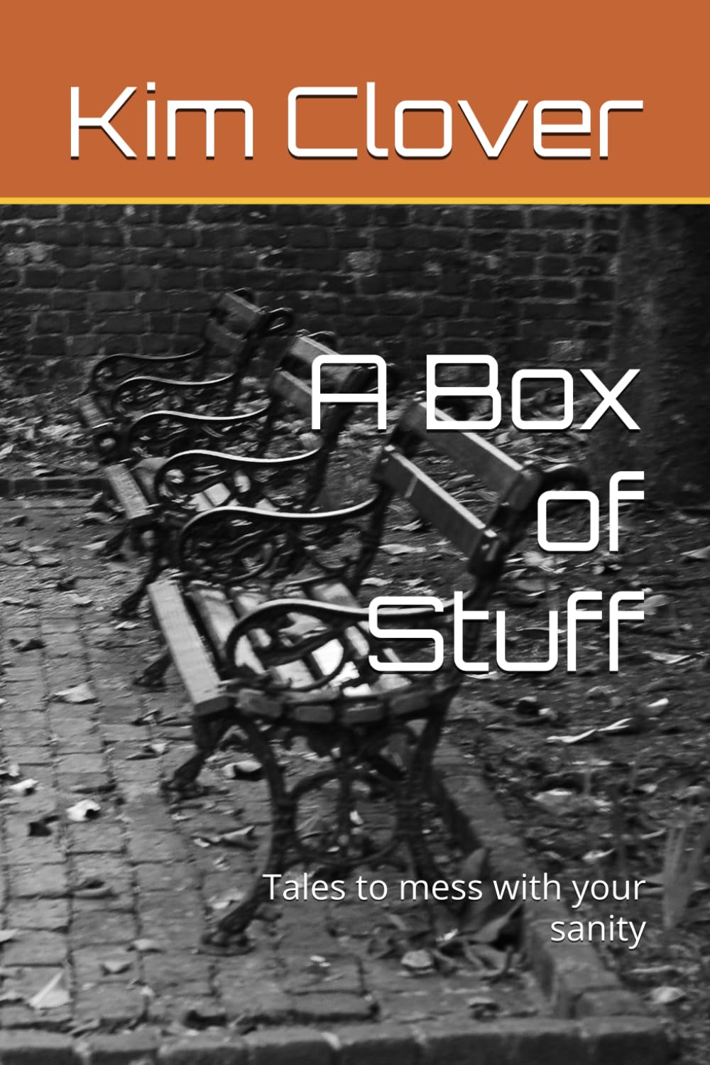 A Box of Stuff: Tales to mess with your sanity