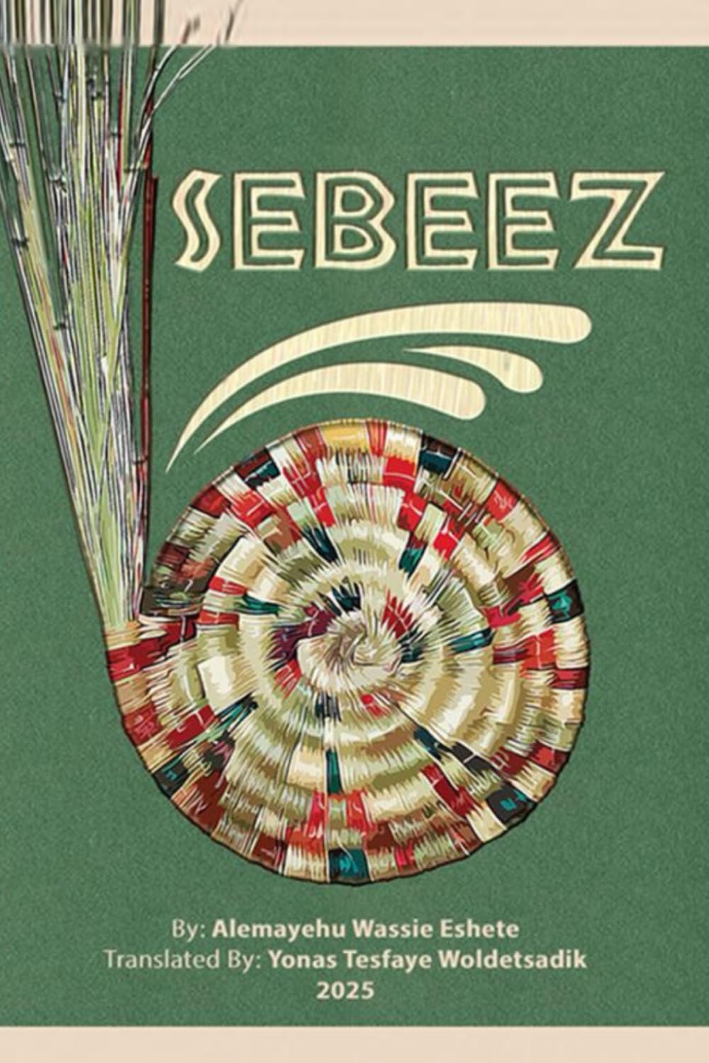 Sebeez: Translated from Amharic