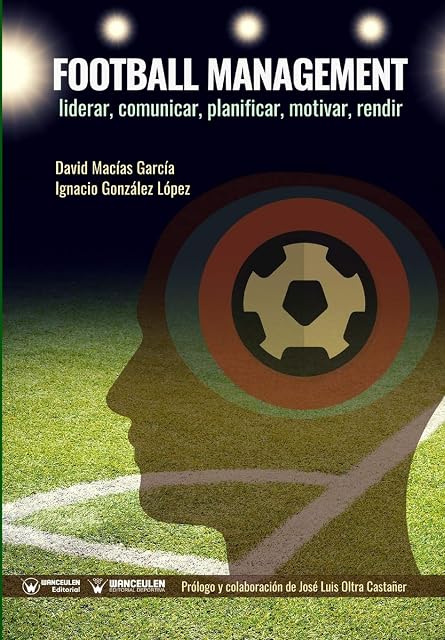 Portada de Football Management. Liderar Comunicar Planificar Motivar Rendir