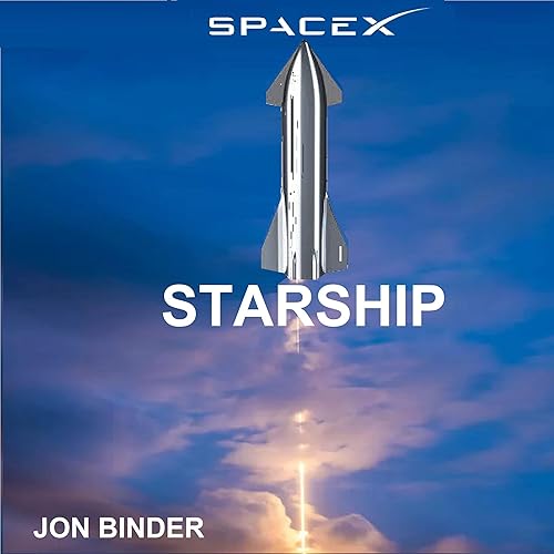 SpaceX Starship: Elon Musk's Rocket to Mars