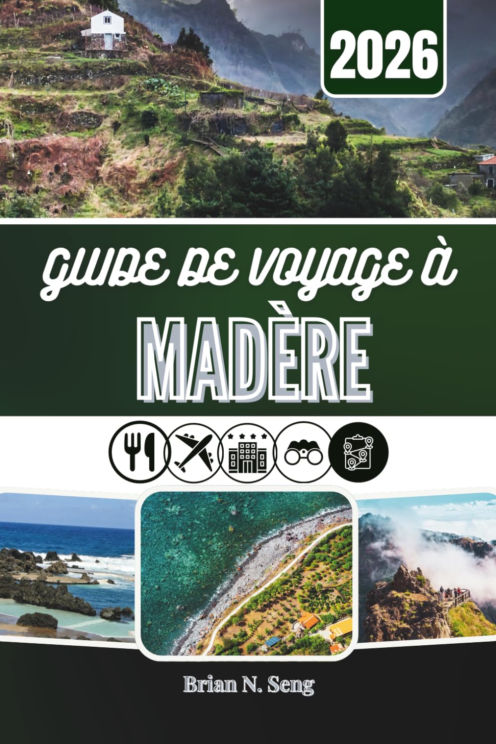 GUIDE DE VOYAGE À MADÈRE 2026: Au cœur d’une île façonnée par la nature et la culture