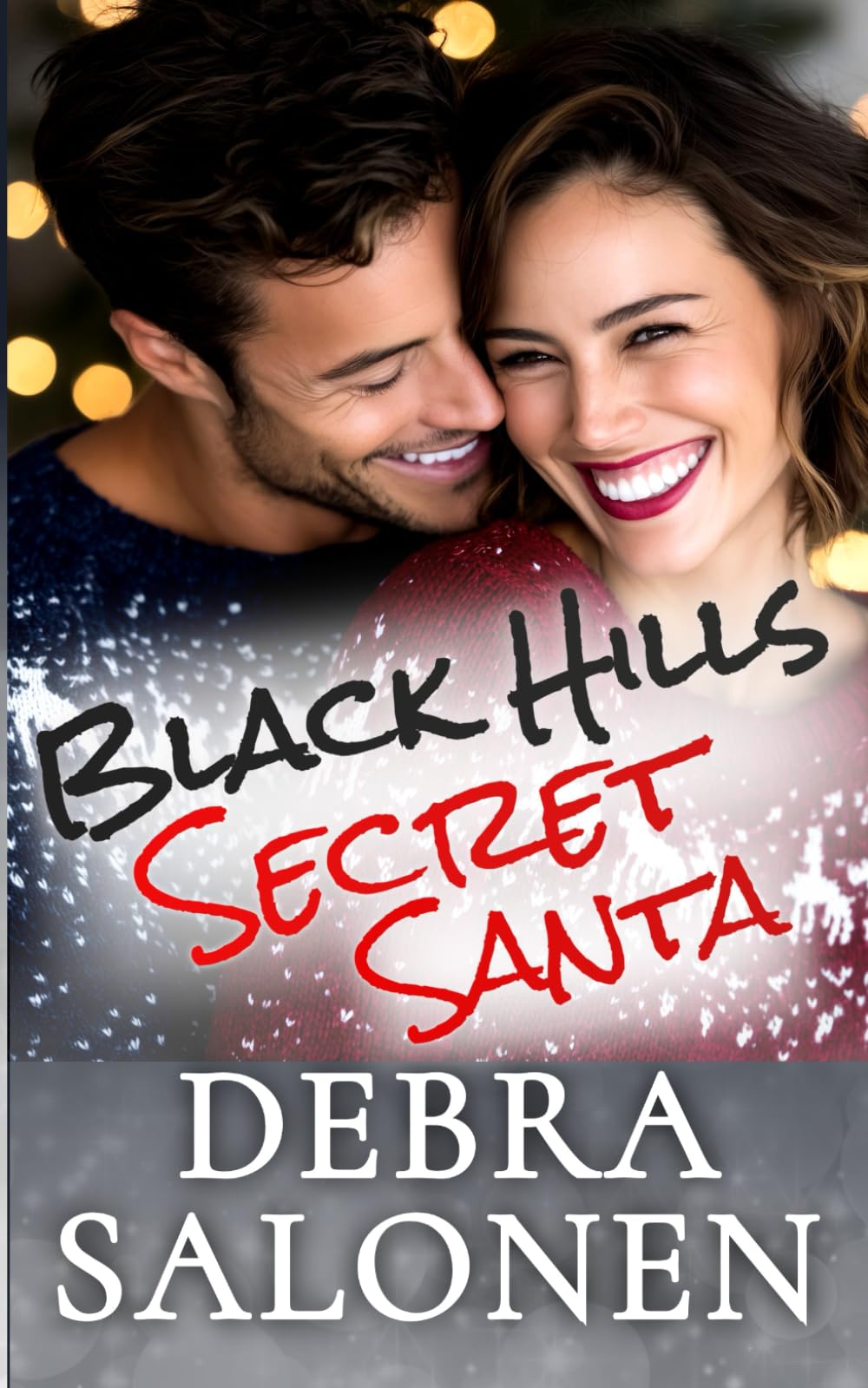 Black Hills Secret Santa: Grumpy/sunshine, Opposites Attract, Small Town, Feel good Holiday Romance (Black Hills Rendezvous)