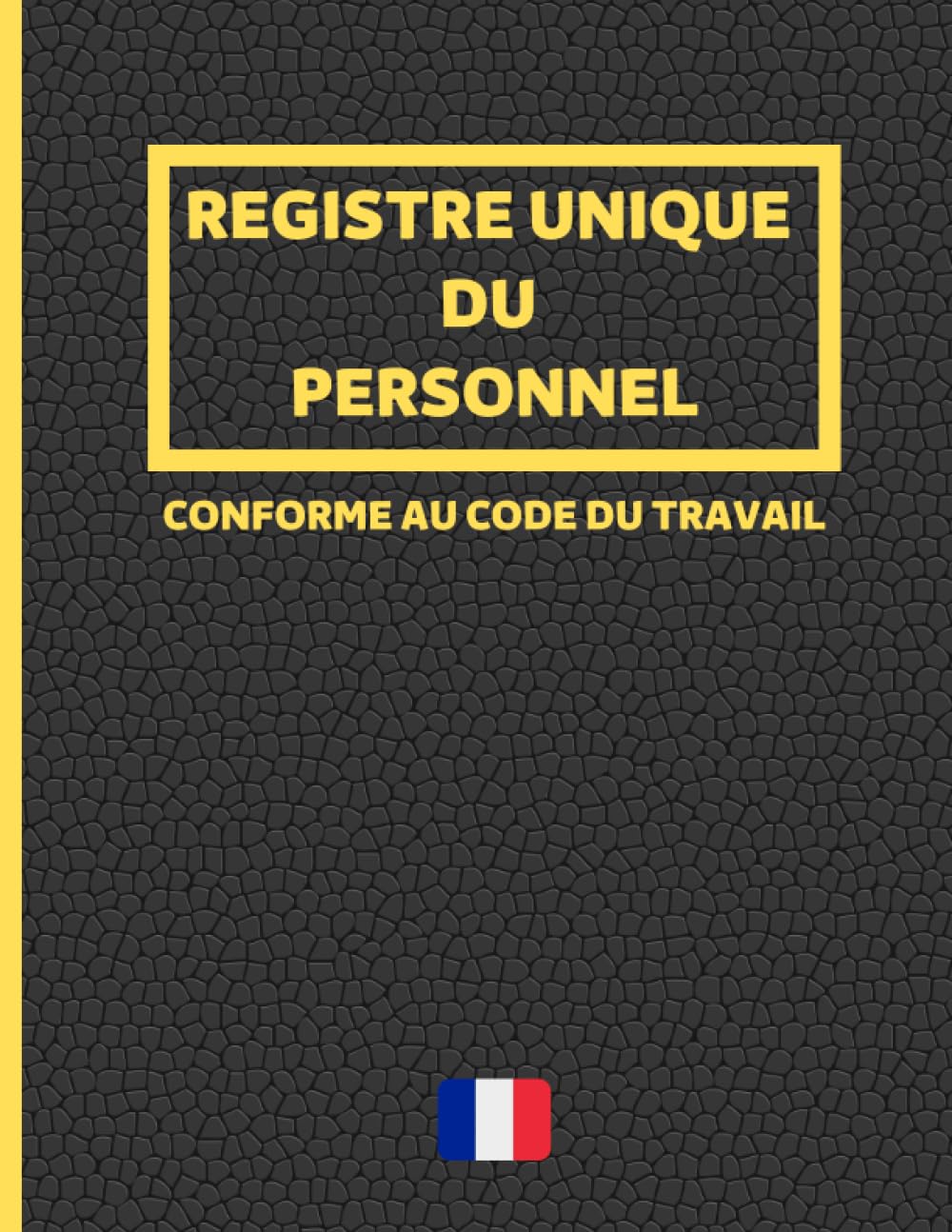 Registre unique du personnel: Cahier obligatoire pour la gestion du personnel (salariés et stagiaires) | Conforme au Code du Travail | 100 fiches grand format à remplir