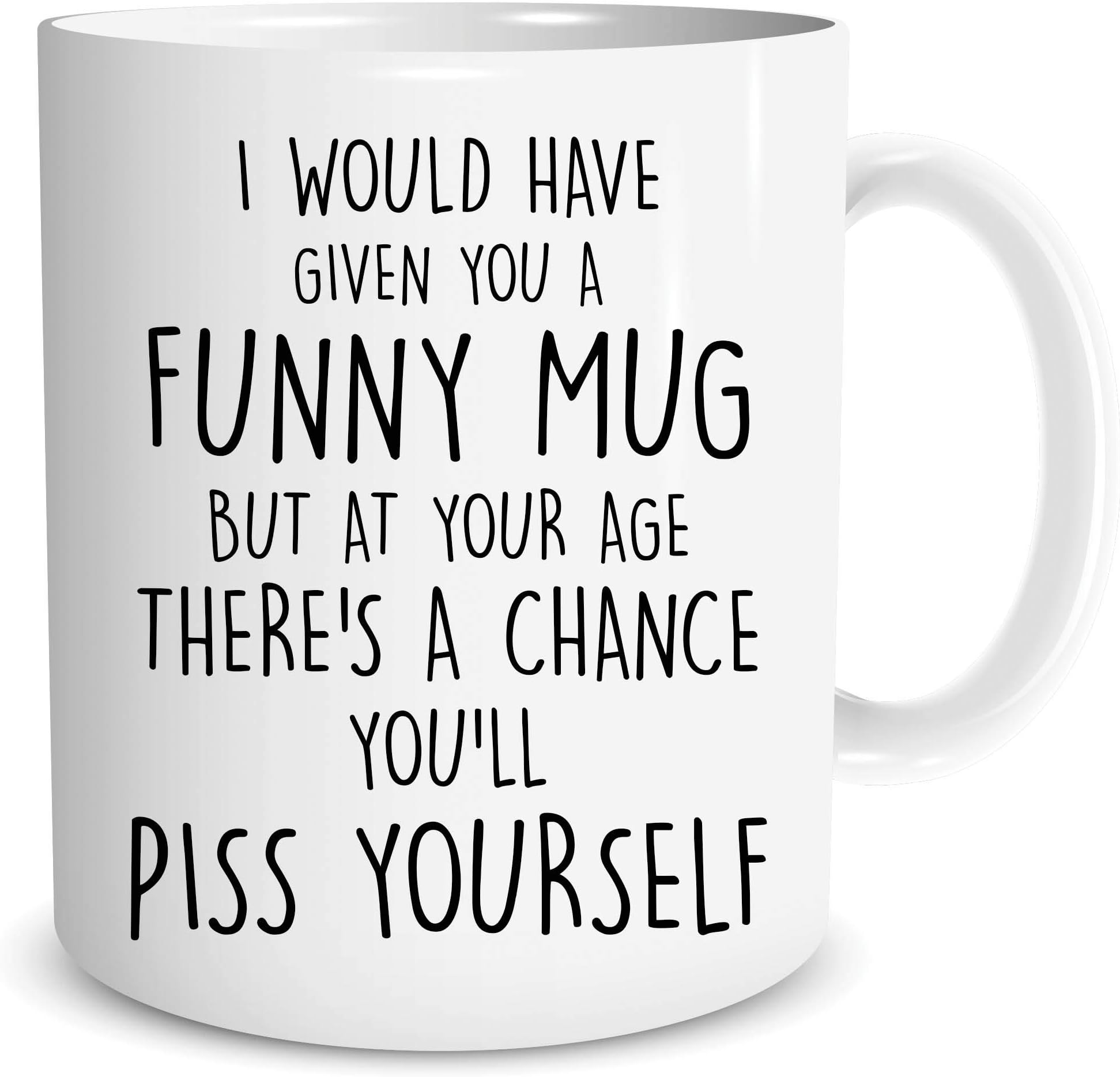 Funny Rude Mugs Birthday Gifts Piss Yourself 40th 50th 60th 70th Gift Joke Novelty Coffee Mug Tea Cup Nana Grandad Bestie Friend Present Adult Humour WSDMUG1682
