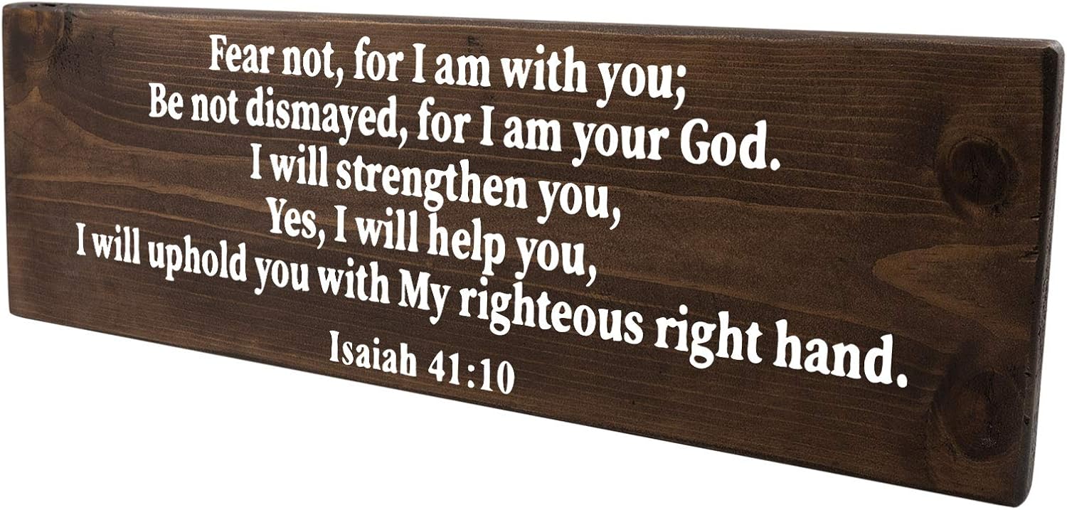 Isaiah 41:10 Fear Not for I AM with You Christian Biblical Gift Wood Wall Sign Decor Real Wood Plaque Gift of Love Hope Peace Faith Family Friend (Stained 18Inch Full Verse)