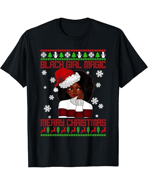 Black Girl Magic Ugly Christmas African American Woman Xmas T-Shirt