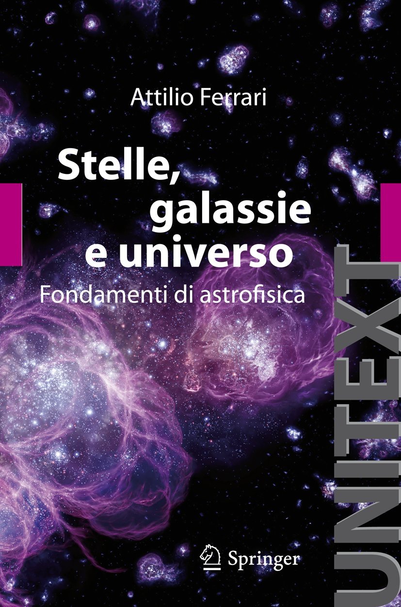Stelle, Galassie E Universo: Fondamenti Di Astrofisica (Unitext/Collana Di Fisica E Astronomia) (Italian Edition) - 4