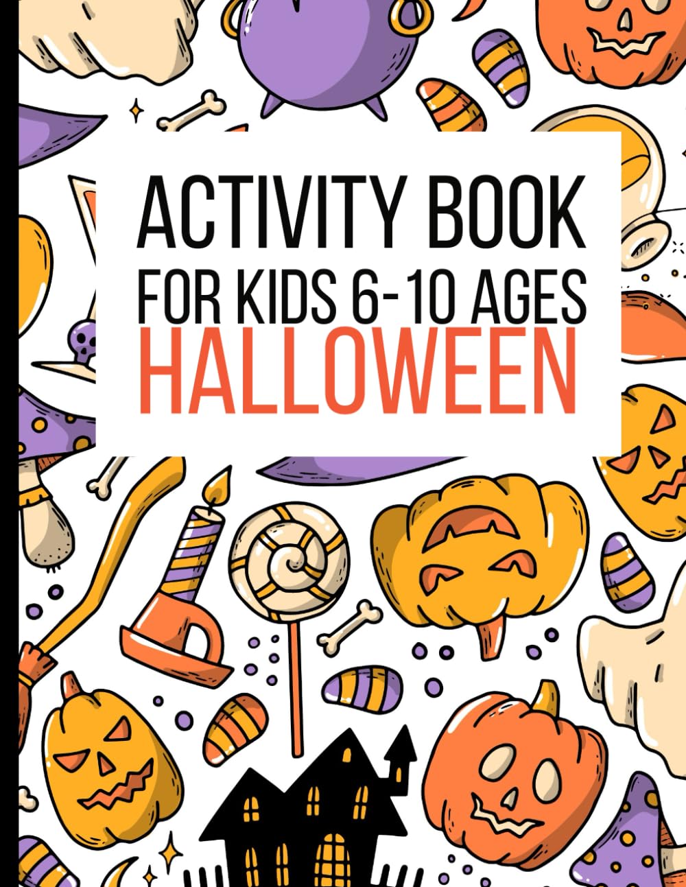 Activity book for kids 6-10 ages: Halloween