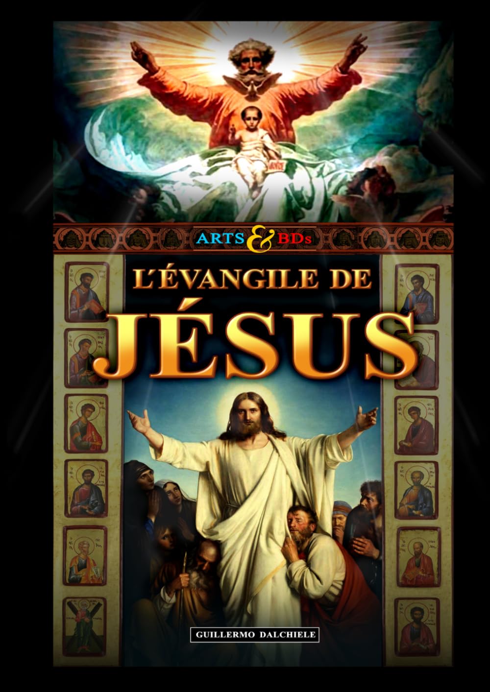 L’Évengile de Jésus - Arts & BDs: Une graphic novel inspirée de la vie de Jésus-Christ, à travers les chefs-d’œuvre de l’art classique