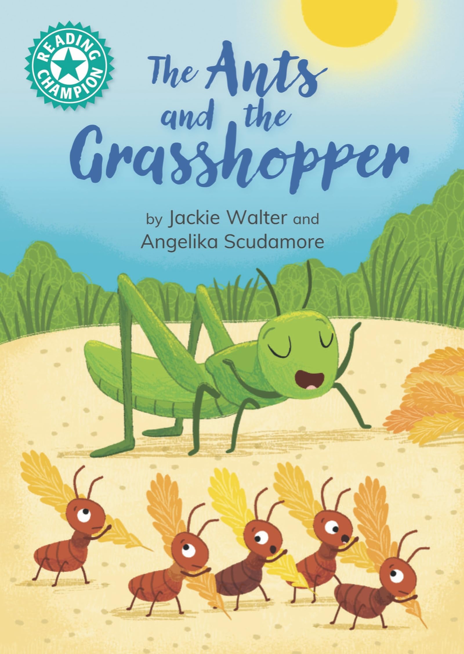 The Ants and the Grasshopper: Independent reading Turquoise 7 (Reading Champion)
