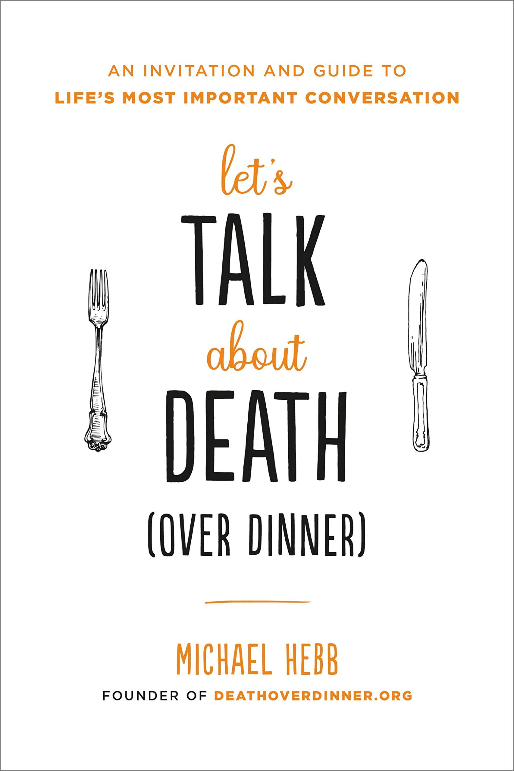 Let's Talk about Death (over Dinner)