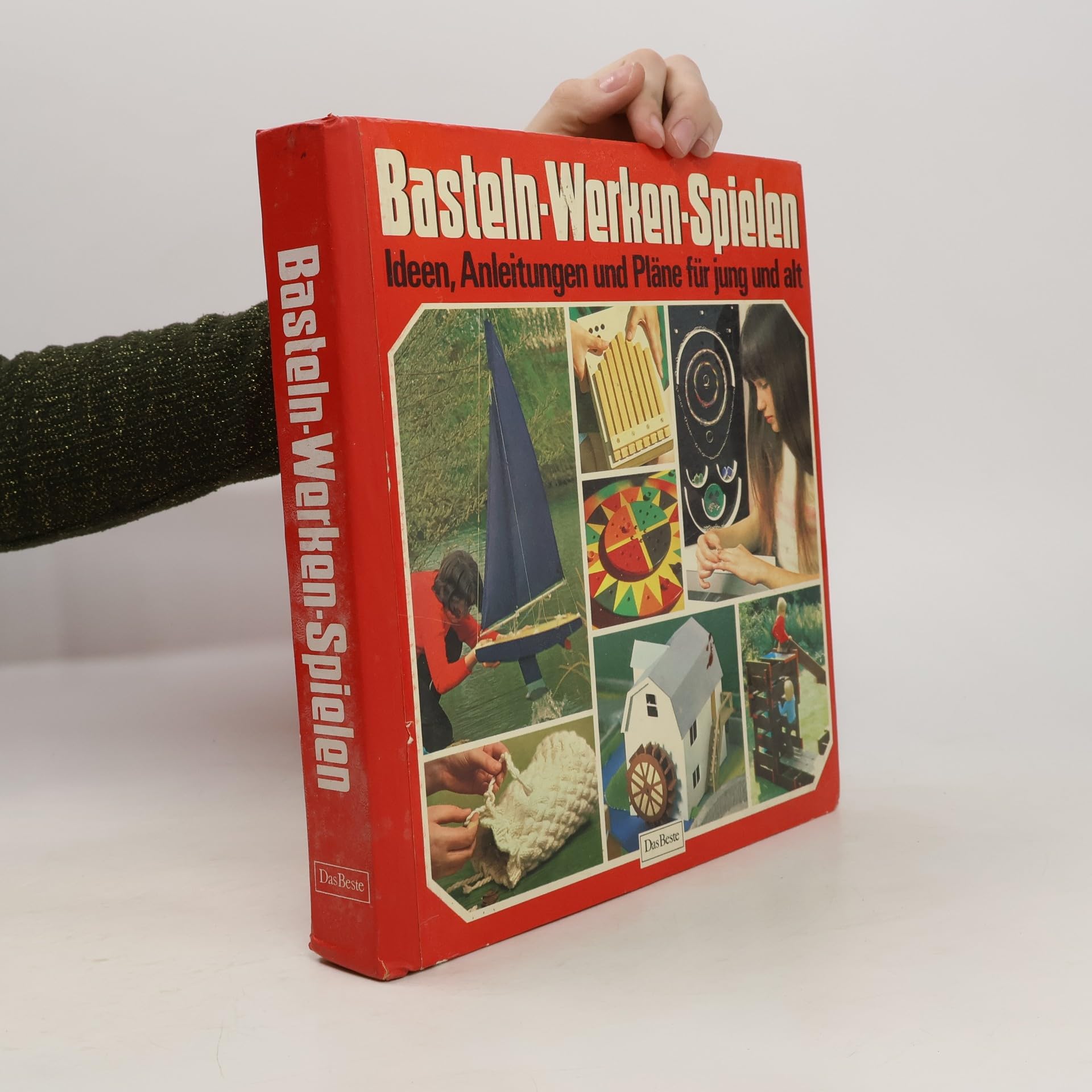 Basteln, Werken, Spielen. Ideen, Anleitungen und Pläne für jung und alt