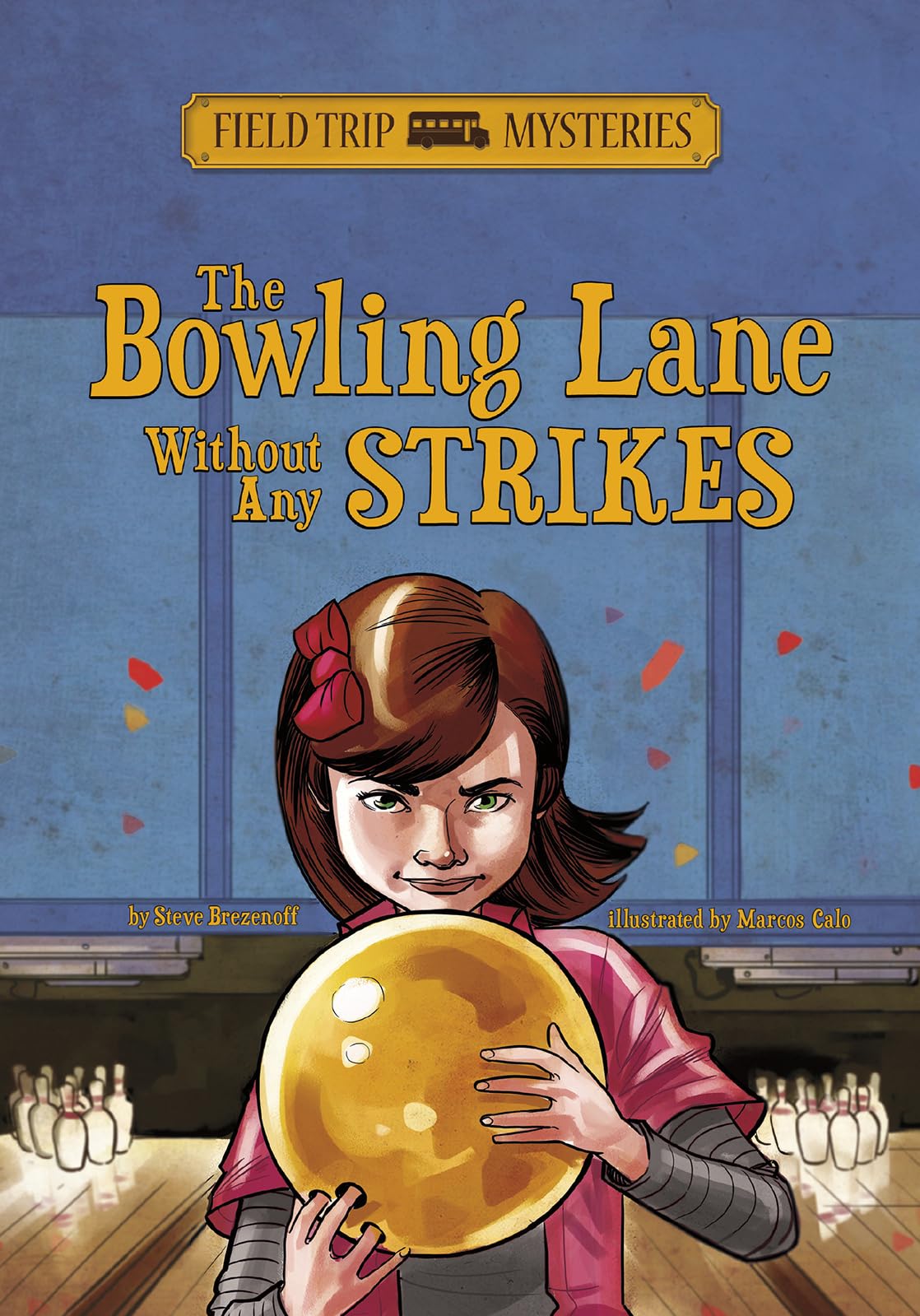 The Bowling Lane Without Any Strikes (Field Trip Mysteries)