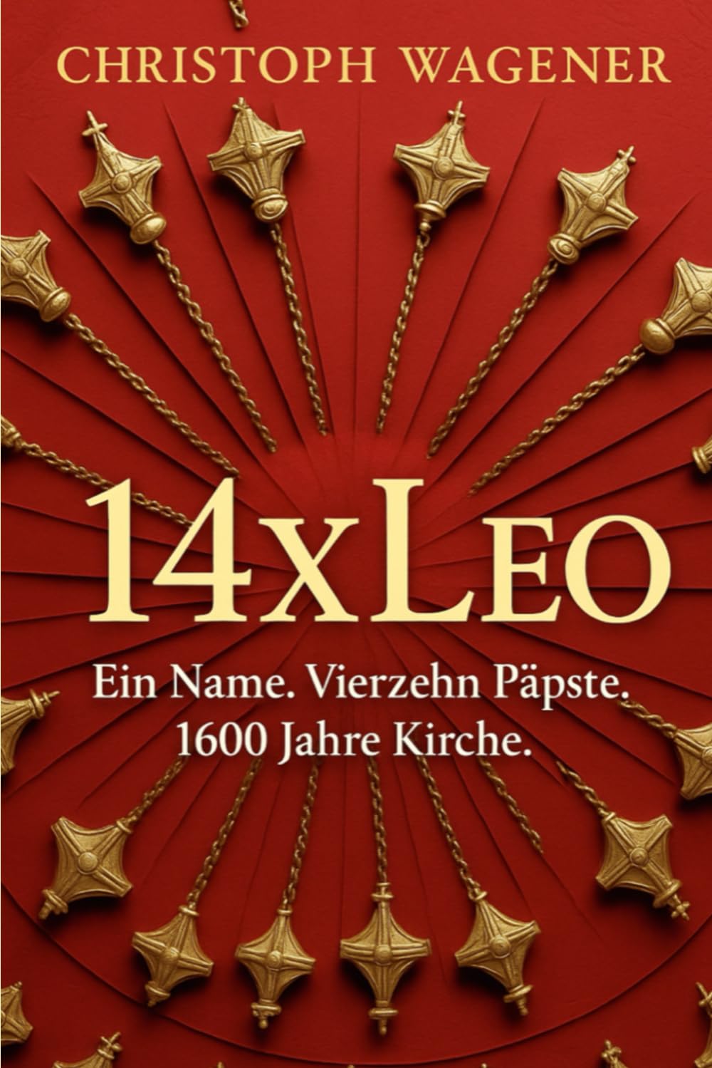 14xLeo: Ein Name. Vierzehn Päpste. 1600 Jahre Kirche.