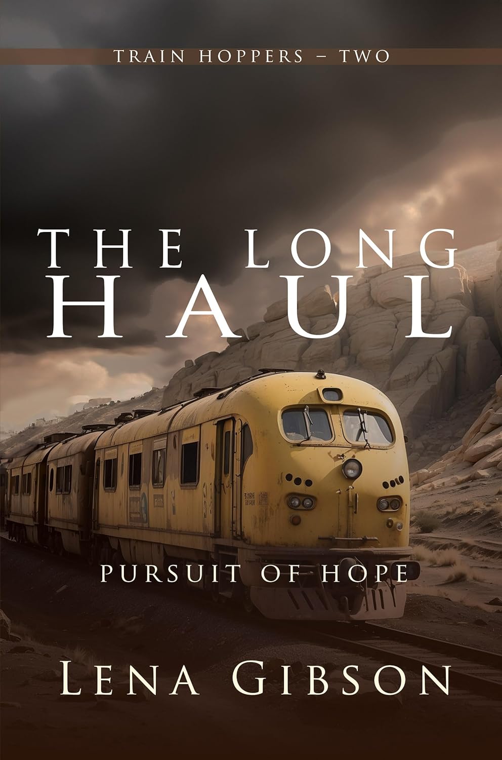 The Long Haul Pursuit of Hope (Train Hoppers Book 2) eBook