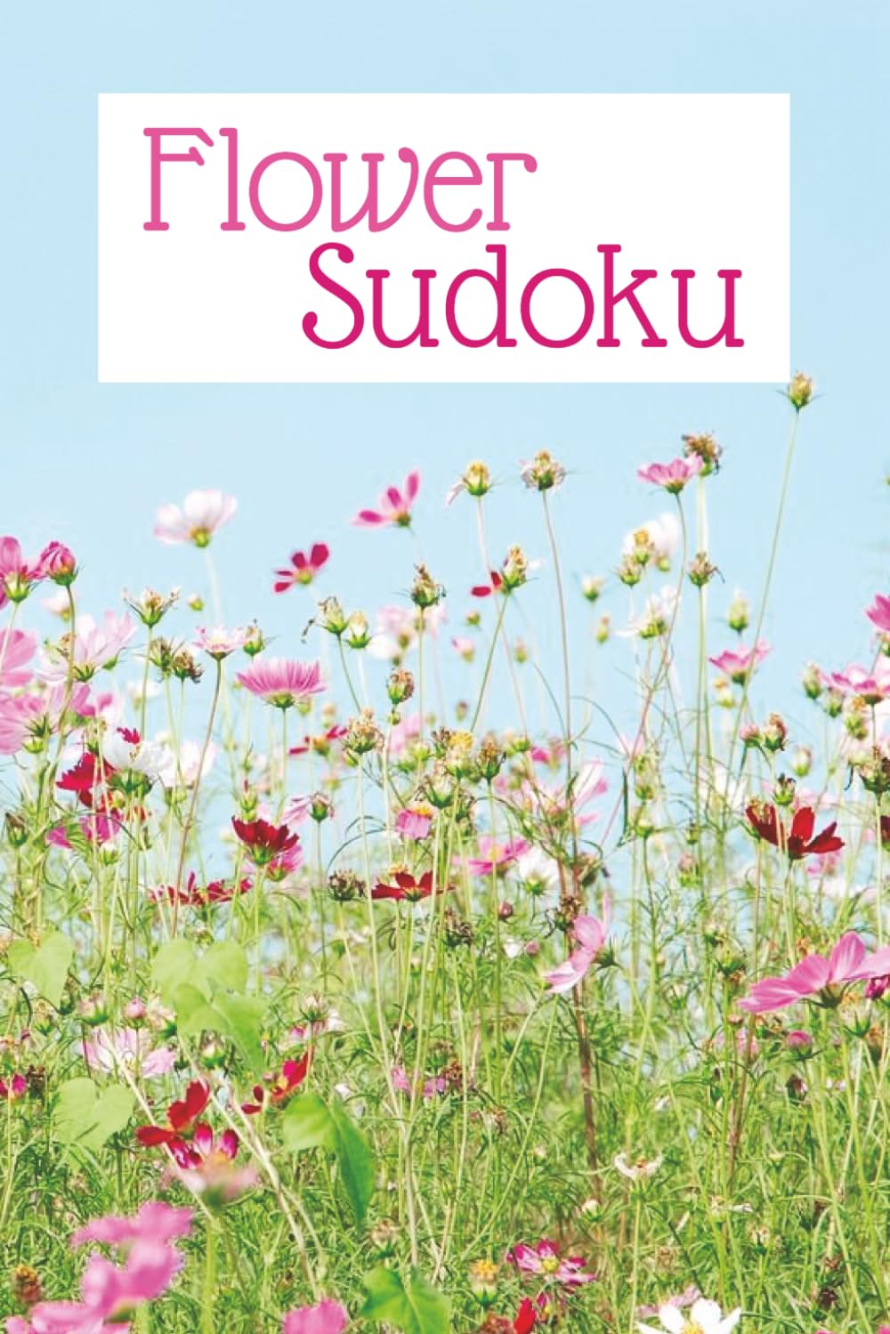 Flower Sudoku: Flower Sudoku Workbook | Flower Sudoku Puzzles | 6x9 Inches, 108 Pages, 72 Medium to Hard Difficulty | Solutions Included (Flower Puzzle Workbooks)