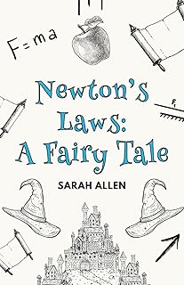 Newton's Laws: A Fairy Tale (Fairy Tale Physics)