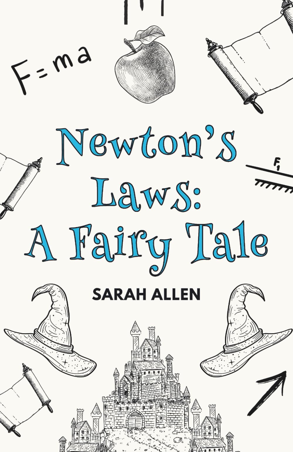 Newton's Laws: A Fairy Tale (Fairy Tale Physics)