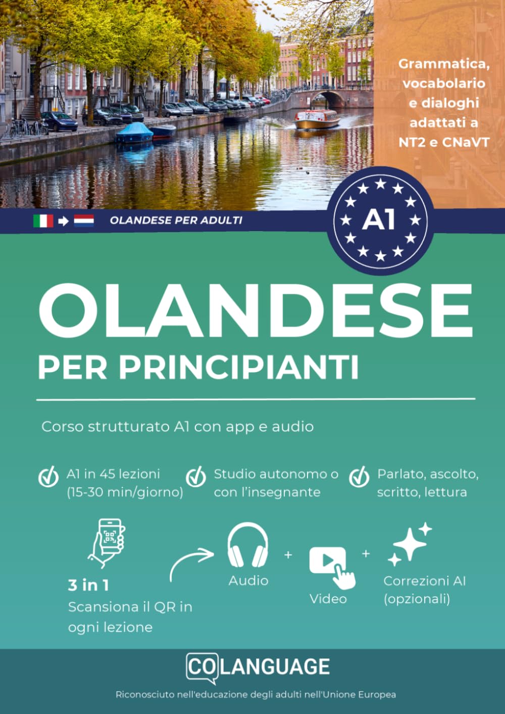 Olandese per principianti: Corso strutturato A1 con app e audio: Impara l'olandese A1 in modo pratico con dialoghi, grammatica e audio. Perfetto per ... e CNaVT.: 1 (Imparare l'olandese per adulti)