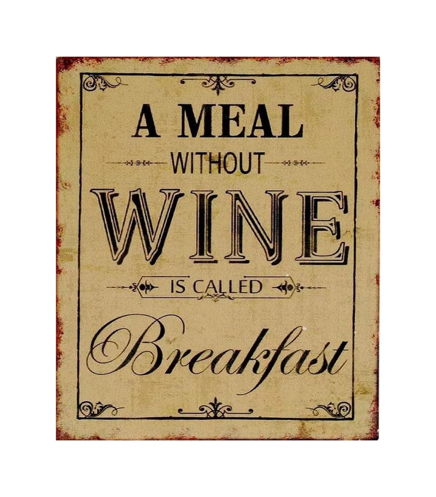 MQXFCZUX Wine Lover Gift Aluminum Tin Plaque A Meal Without Wine Quote Retro Humor Wall Decor for Kitchen Bar Home Wine Cellar Gift 8 X 12 inch