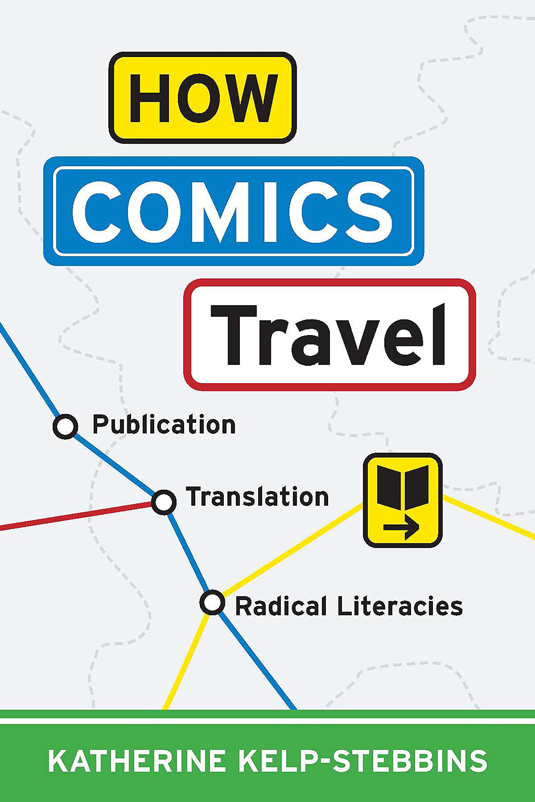 Buy How Comics Travel: Publication, Translation, Radical Literacies (Studies in Comics and Cartoons) — BookShops.in