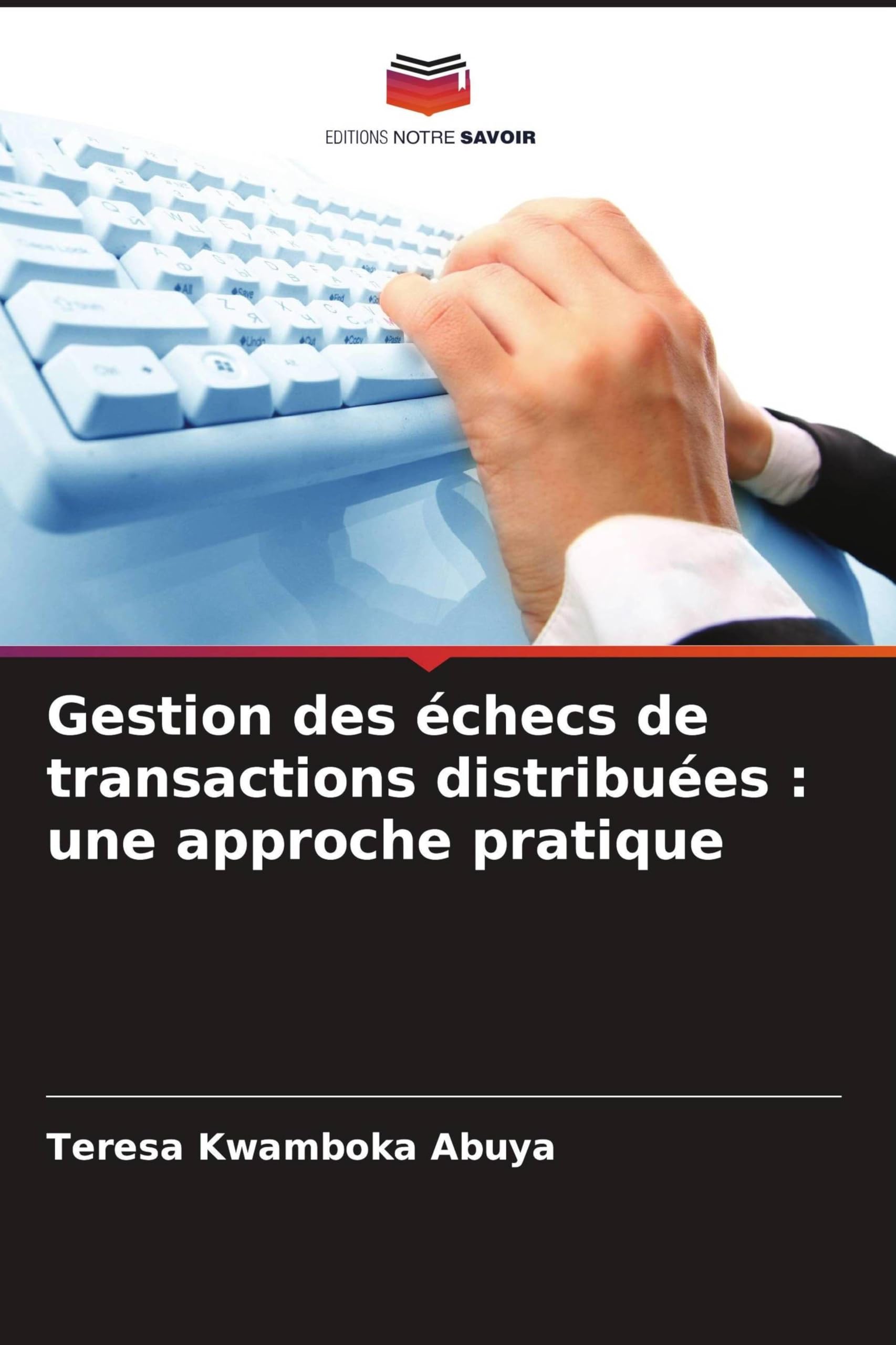 Gestion des échecs de transactions distribuées: une approche pratique