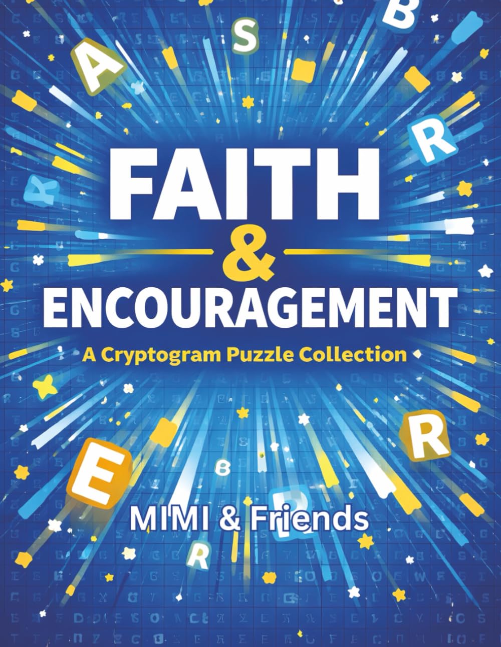 Faith & Encouragement: A Cryptogram Puzzle Collection (MIMI & Friends Cryptogram Series)